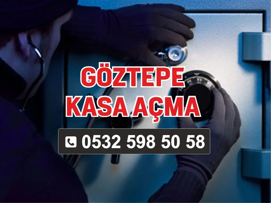 Göztepe Kasa Açma